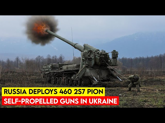 Russia deploys 460 2S7 Pion and Tyulpan self-propelled guns in Ukraine