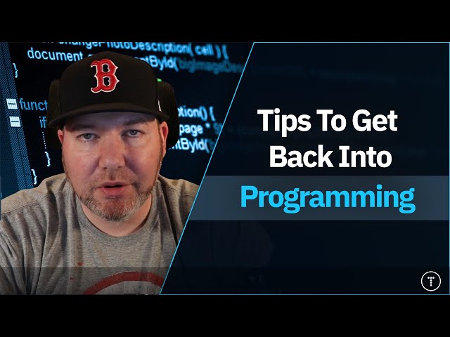 Coming Back To Programming After A Break