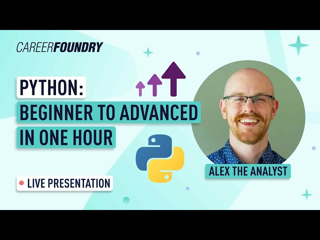Python Beginner to Advanced in One Hour | CareerFoundry Webinar