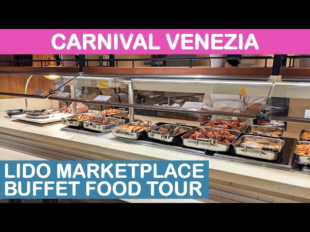 Carnival Venezia: Lido Marketplace Buffet Food Tour