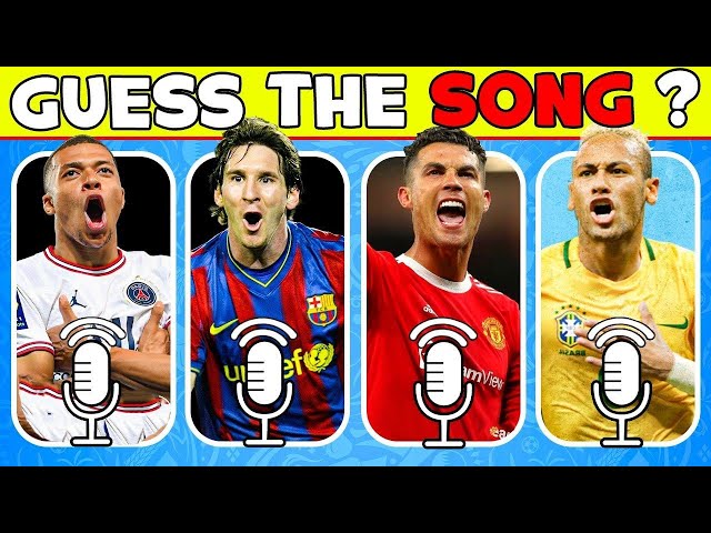 Guess The Song of Football Players ⚽️ ⚽️Ronaldo's Voice, Messi Sing, Mbappe's Song