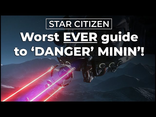 Funniest Star Citizen mining guide ever!