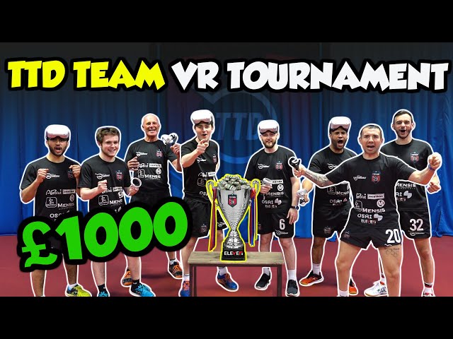 TTD Team Virtual Reality Table Tennis Tournament | ELEVEN | WINNER GETS £1000!!!