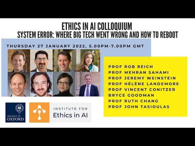 Ethics in AI Colloquium | System Error: Where Big Tech Went Wrong and How to Reboot
