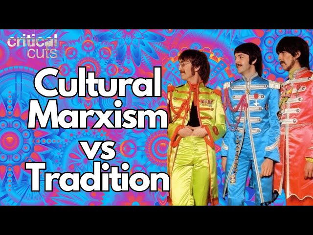 Cultural Marxism vs. Traditionalism