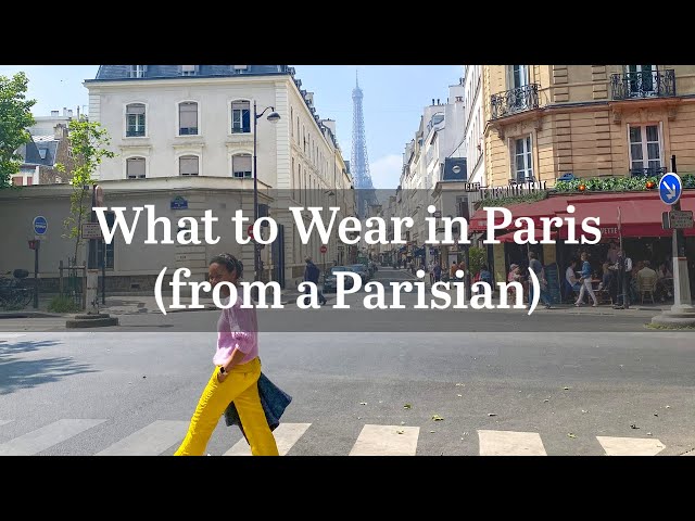 What to Wear in Paris in the Spring and Summer