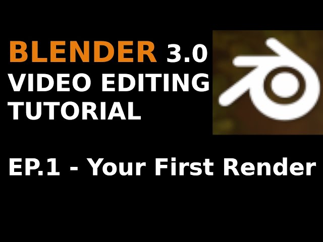 Blender 3.0 Video Editing Tutorial | Ep.1 | Interface, Output, Timeline, Import, Render