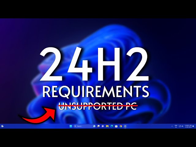 Windows 11 24H2 New Requirement Blocked Unsupported PC