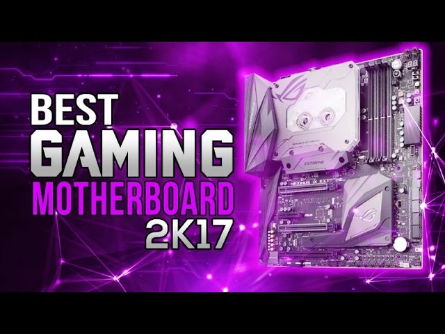 Best Gaming motherboard of 2017