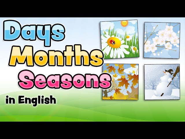 The days, months and seasons in English for kids