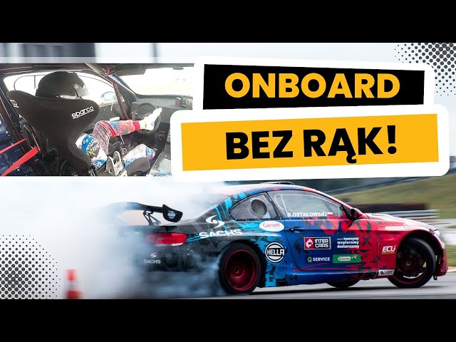 Onboard: DRIFT BEZ RĄK! | Bartosz Ostałowski