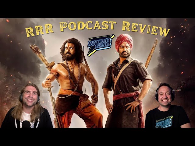 RRR | Audio Podcast Review (Full-Length)