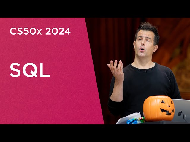 CS50x 2024 - Lecture 7 - SQL
