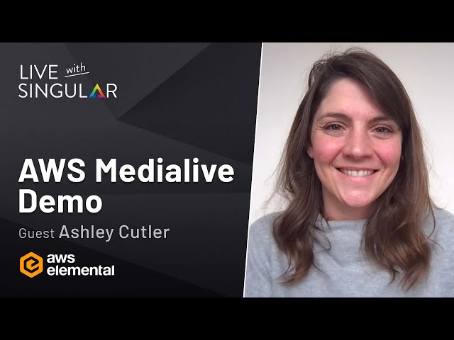 AWS MediaLive Demo With Guest Ashley Cutler