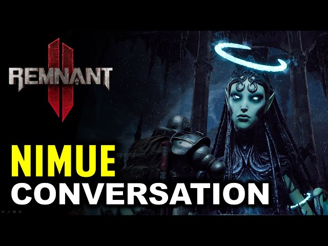 Nimue: Full Conversation & All Dialogues | Remnant 2