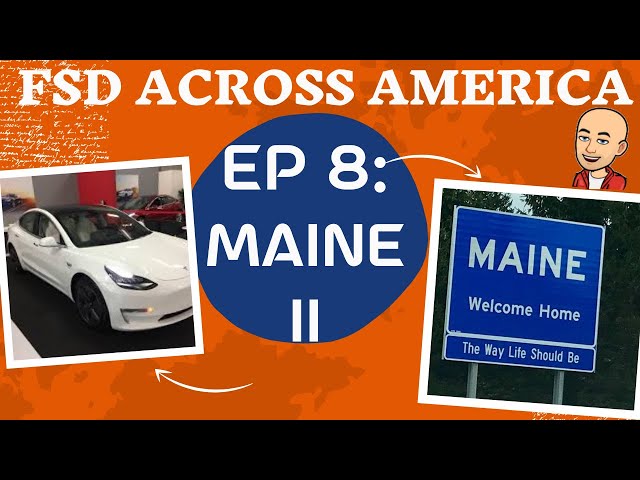 FSD across America: MAINE 2 | EP 8 | 10.5