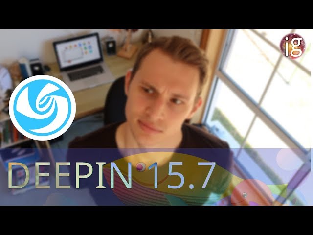 Deepin 15.7 Review - Linux Distro Reviews