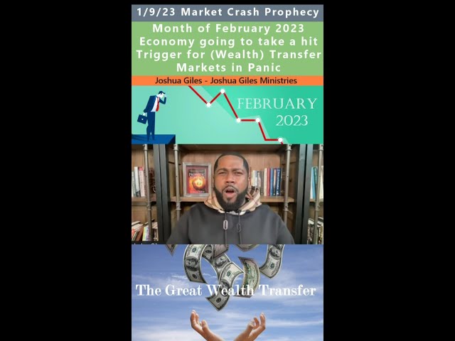 February 2023 Market Crash, Wealth Transfer, Economy prophecy - Joshua Giles 1/9/23