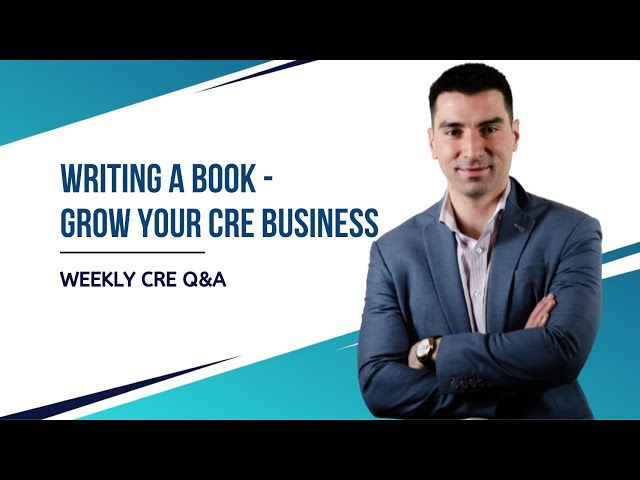 Writing a Book - Grow Your CRE Business