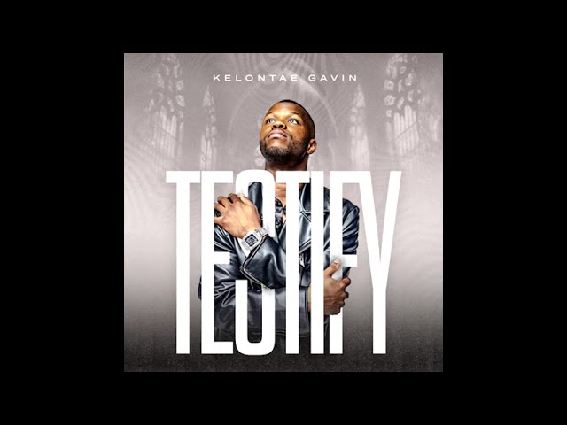 Kelontae Gavin shares his excitement about his new album TESTIFY