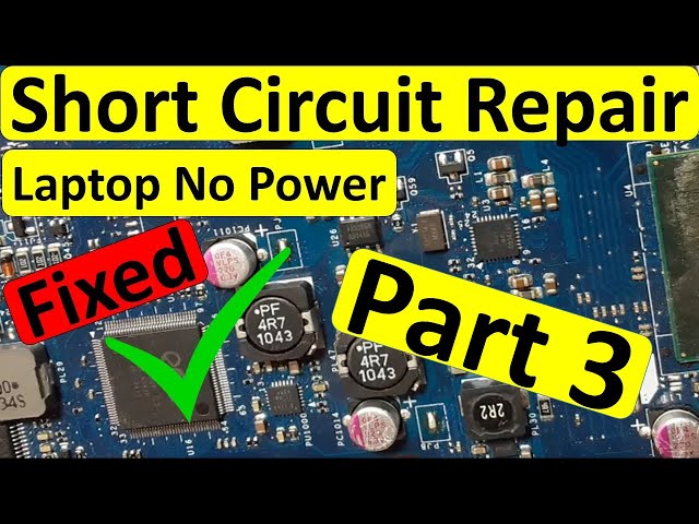 Laptop Motherboard No Power - Troubleshooting Short circuit - Fixed!! - Part 3
