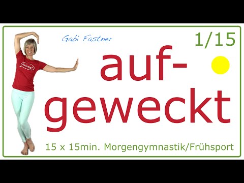 15 x 15 min. Frühsport / Morgengymnastik
