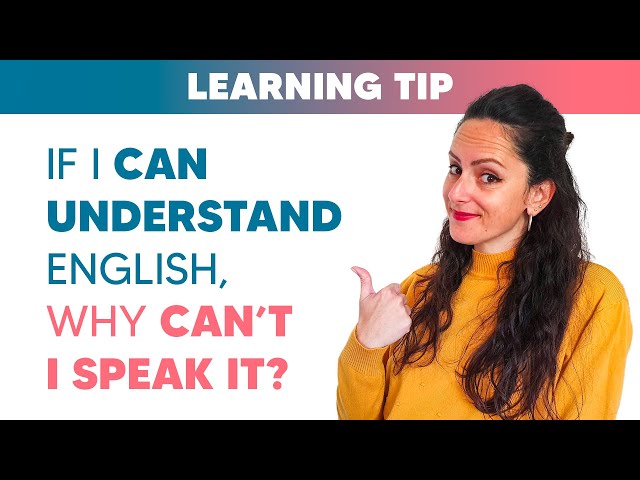 I understand English, but I can’t speak it | ACTION PLAN