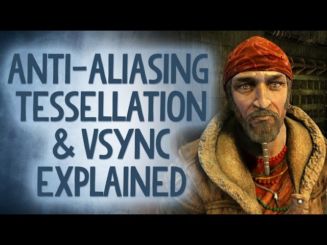 PC GFX Explained! Antialiasing, Vsync, Tessellation and More! - Reality Check