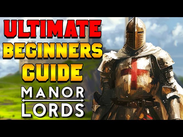 ULTIMATE Beginners Guide for Manor Lords