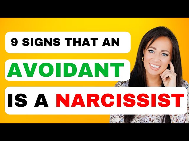 9 Signs That An Avoidant is ACTUALLY A Narcissist
