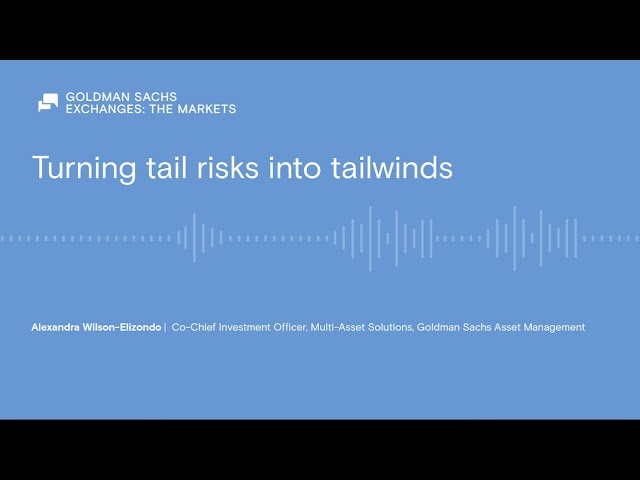 Turning tail risks into tailwinds