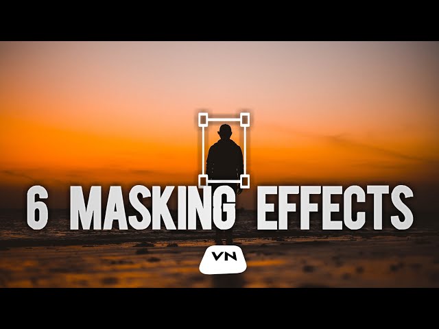 6 Amazing Masking effects in Vn Video Editor (you have to know)