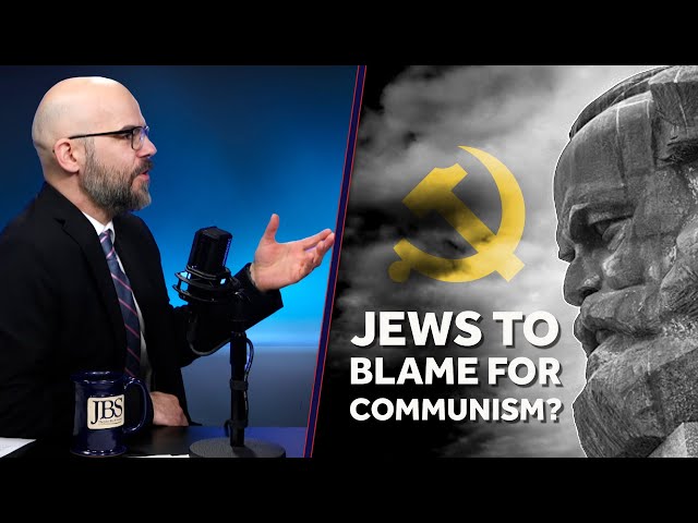 Are Jews to Blame for Communism?