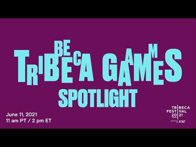 Summer Game Fest 2021:Tribeca Games Spotlight