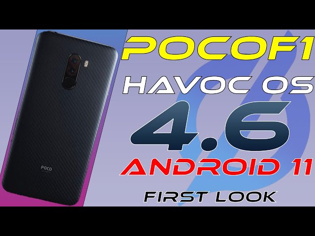 POCO F1 HAVOC OS 4.6 | Android 11 | New Features & Improvements | June 2021 Update | First Look