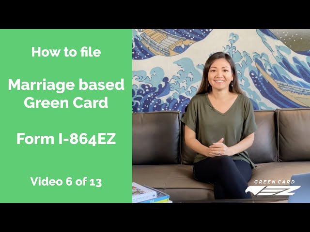 How to file USCIS Form I-864EZ, Marriage based Green Card