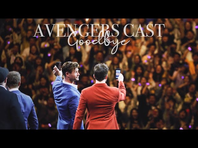 Avengers Cast | Goodbye.