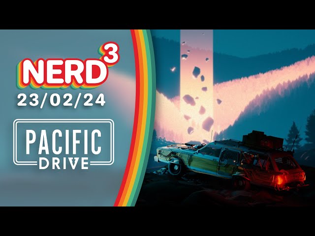 The Road Trip Through Hell | Pacific Drive | Nerd³ Live