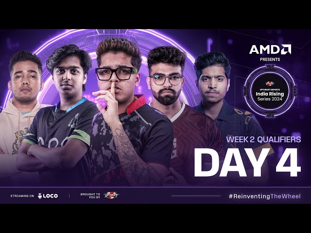 AMD Presents UE India Rising Series 2024 |#BGMI | Week 2 Qualifiers Day-4 Ft #iqoosoul  #godlike