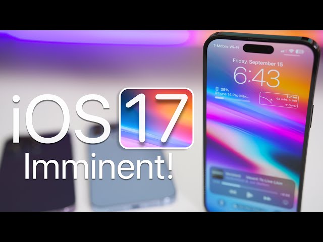 iOS 17 - Imminent!