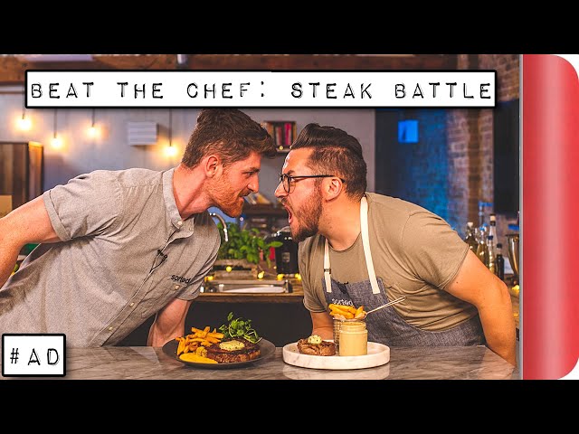 Beat The Chef: Ultimate Steak Battle | Sorted Food