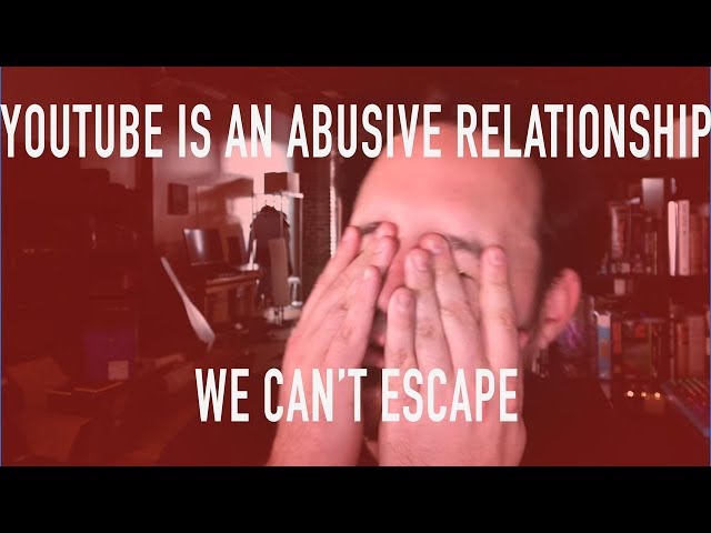 We Are All in an Abusive Relationship With YouTube | Vlog