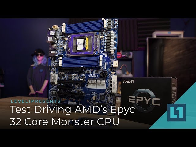 Test Driving AMD's Epyc 32 Core Monster CPU
