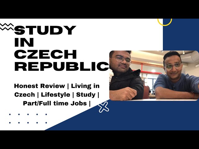 Study in CZECH REPUBLIC | Honest Review | Living in CZECH | LifeStyle | Study | Part/Full-Time Job |