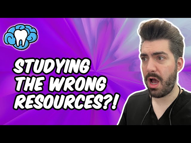 Are You Studying the WRONG Resources?! | Mental Dental