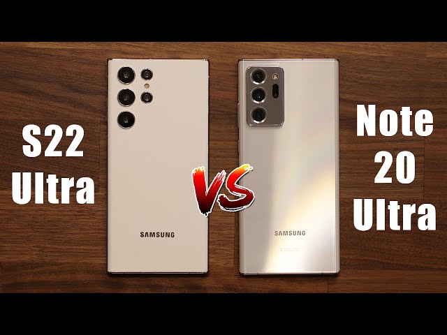 Galaxy S22 Ultra vs Galaxy Note 20 Ultra - Should You Upgrade?