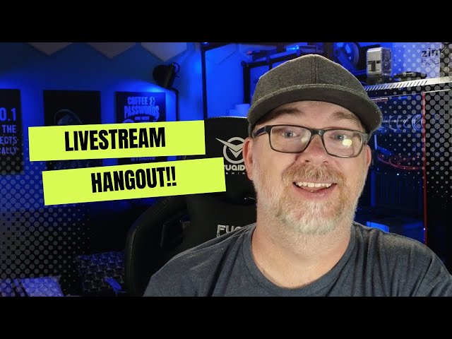 Hanging Out and Chatting - Livestream