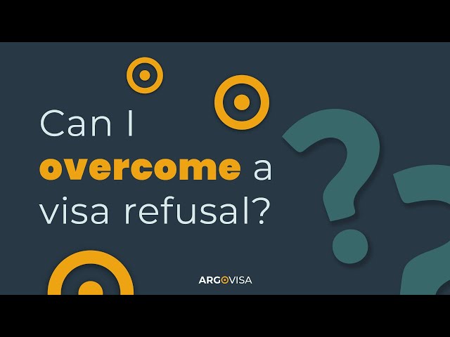 Steps for overcoming a visa refusal | Get approved on your next try