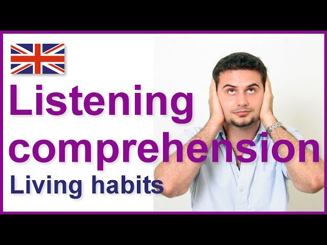 English listening comprehension - Living habits
