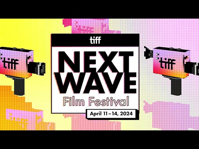 NEXT WAVE 2024 Trailer | TIFF 2024